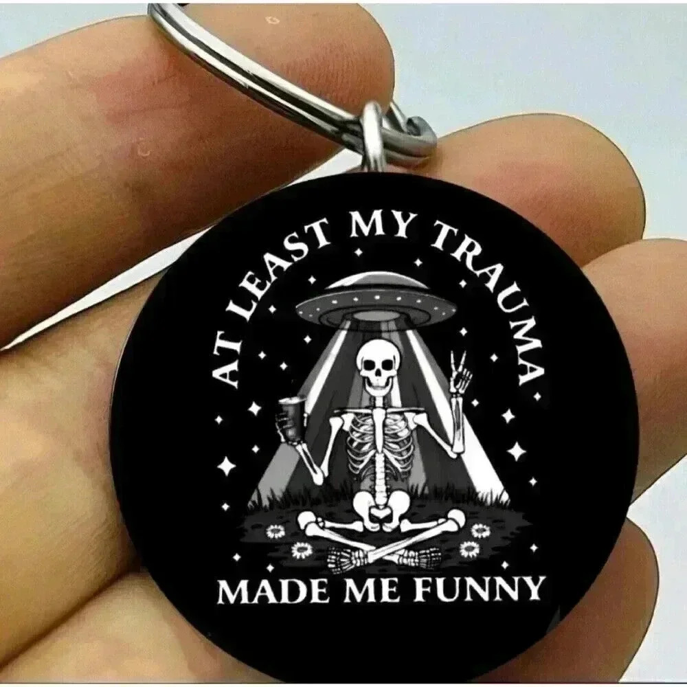 Skelton At Least My Teauma Make Me Funny Hot Cute Art Keychain